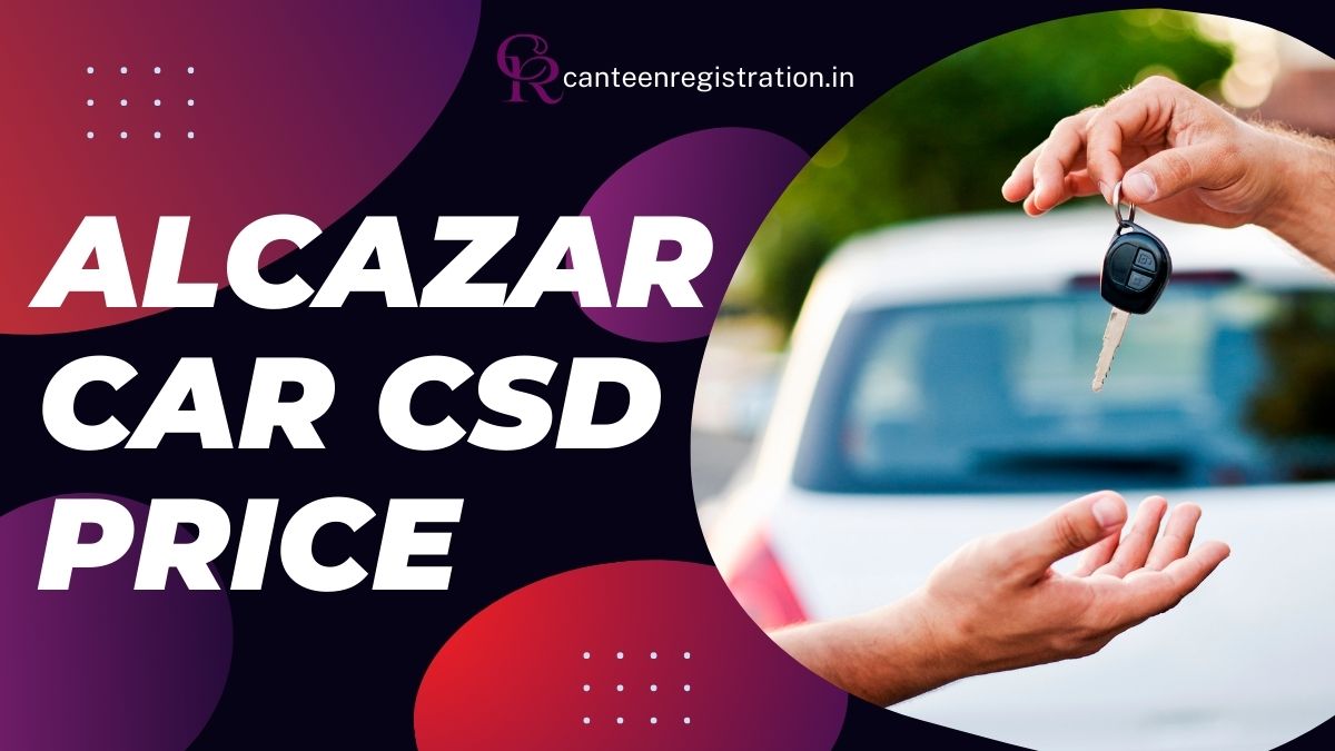 Hyundai Alcazar CSD Price