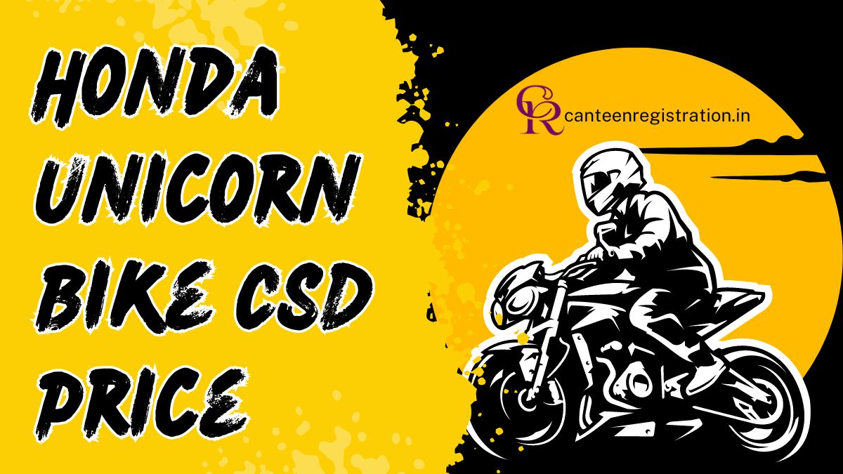 Honda Unicorn CSD Price