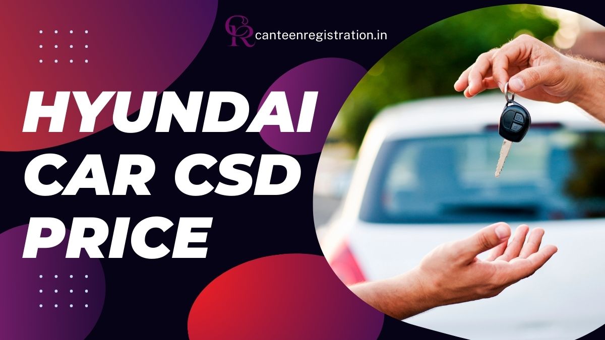 CSD Hyundai Car Price