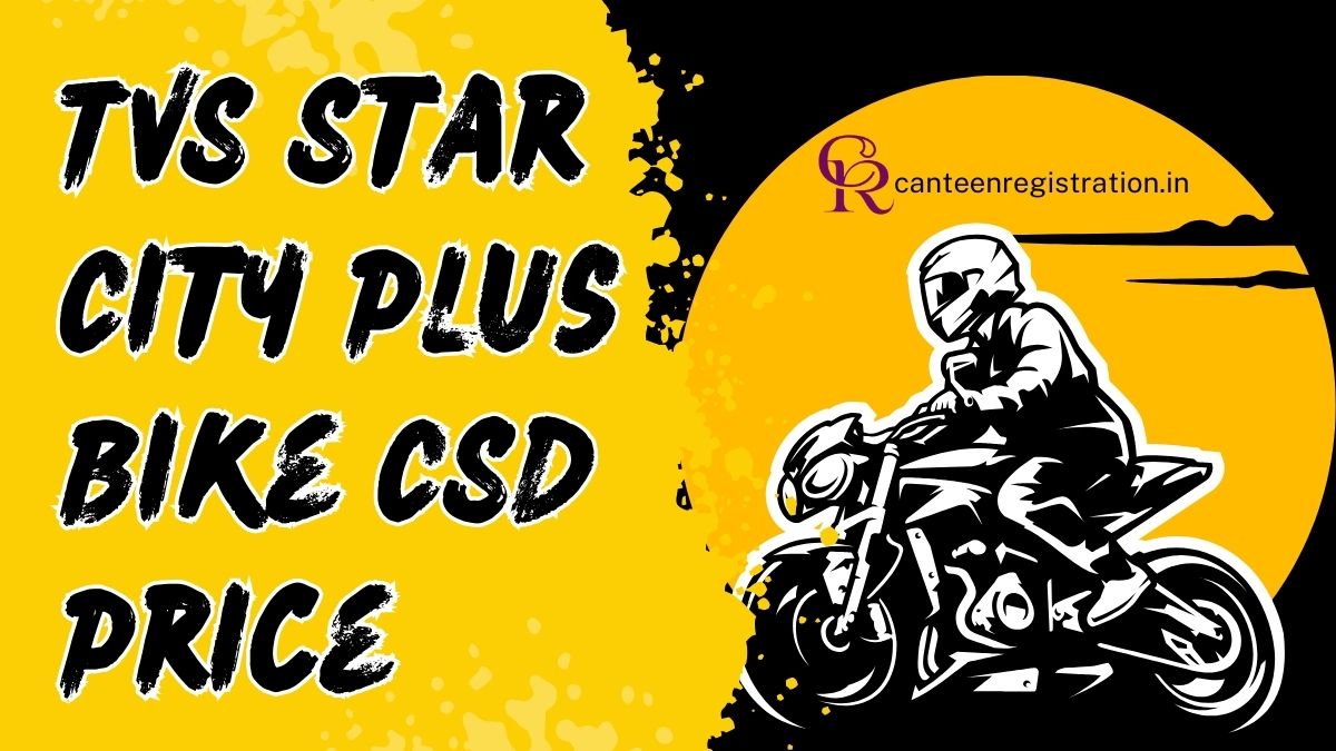 TVS Star City Plus CSD Price