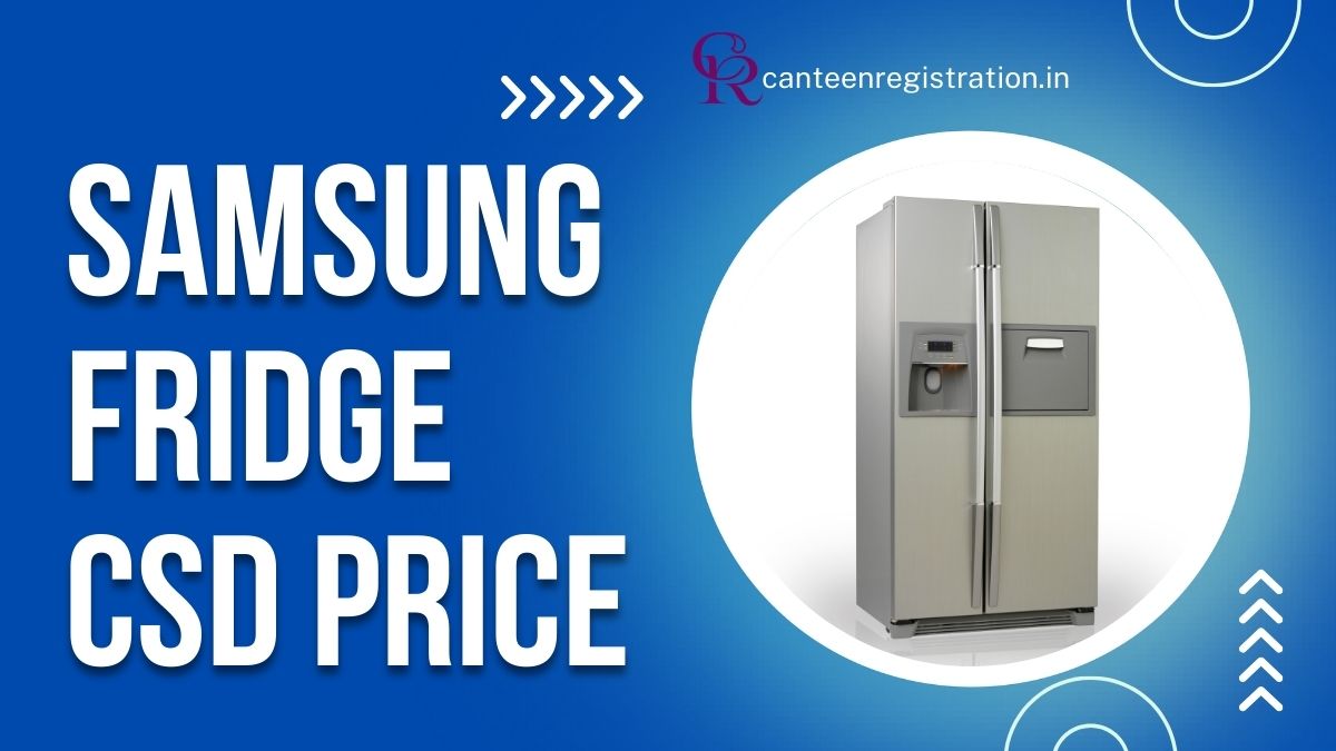 Samsung Refrigerator CSD Price