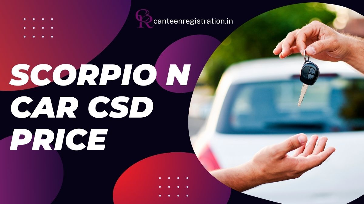 Scorpio N CSD Price